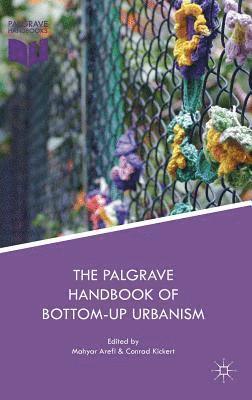 bokomslag The Palgrave Handbook of Bottom-Up Urbanism