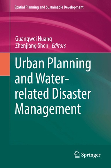Guangwei Huang, Zhenjiang Shen - Urban Planning and Water-related Disaster Management, Inbunden