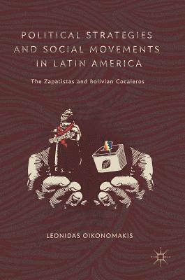 Leonidas Oikonomakis - Political Strategies and Social Movements in Latin America, Inbunden