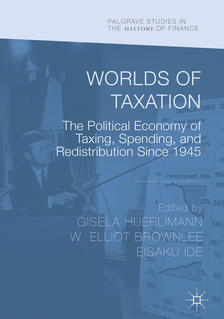 Gisela Huerlimann, W. Elliot Brownlee, Eisaku Ide - Worlds of Taxation, Inbunden