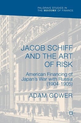 bokomslag Jacob Schiff and the Art of Risk