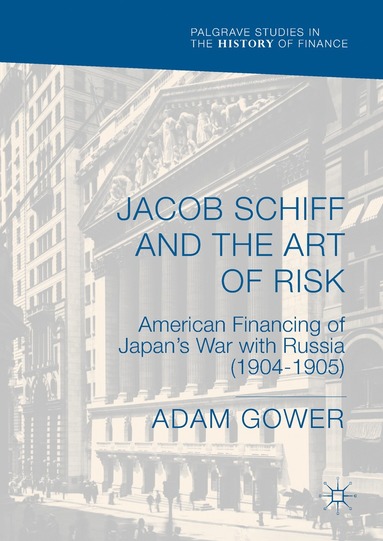 bokomslag Jacob Schiff and the Art of Risk