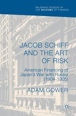 Jacob Schiff and the Art of Risk 1