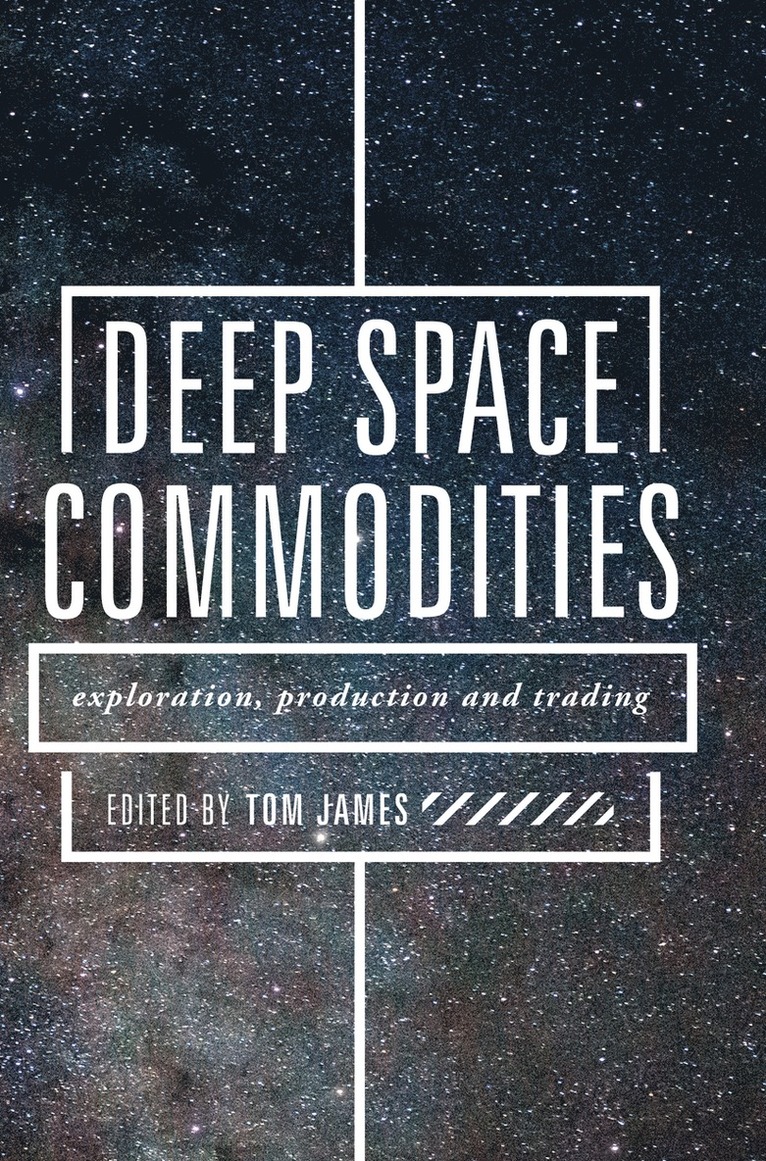 Tom James - Deep Space Commodities, Inbunden