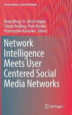 bokomslag Network Intelligence Meets User Centered Social Media Networks