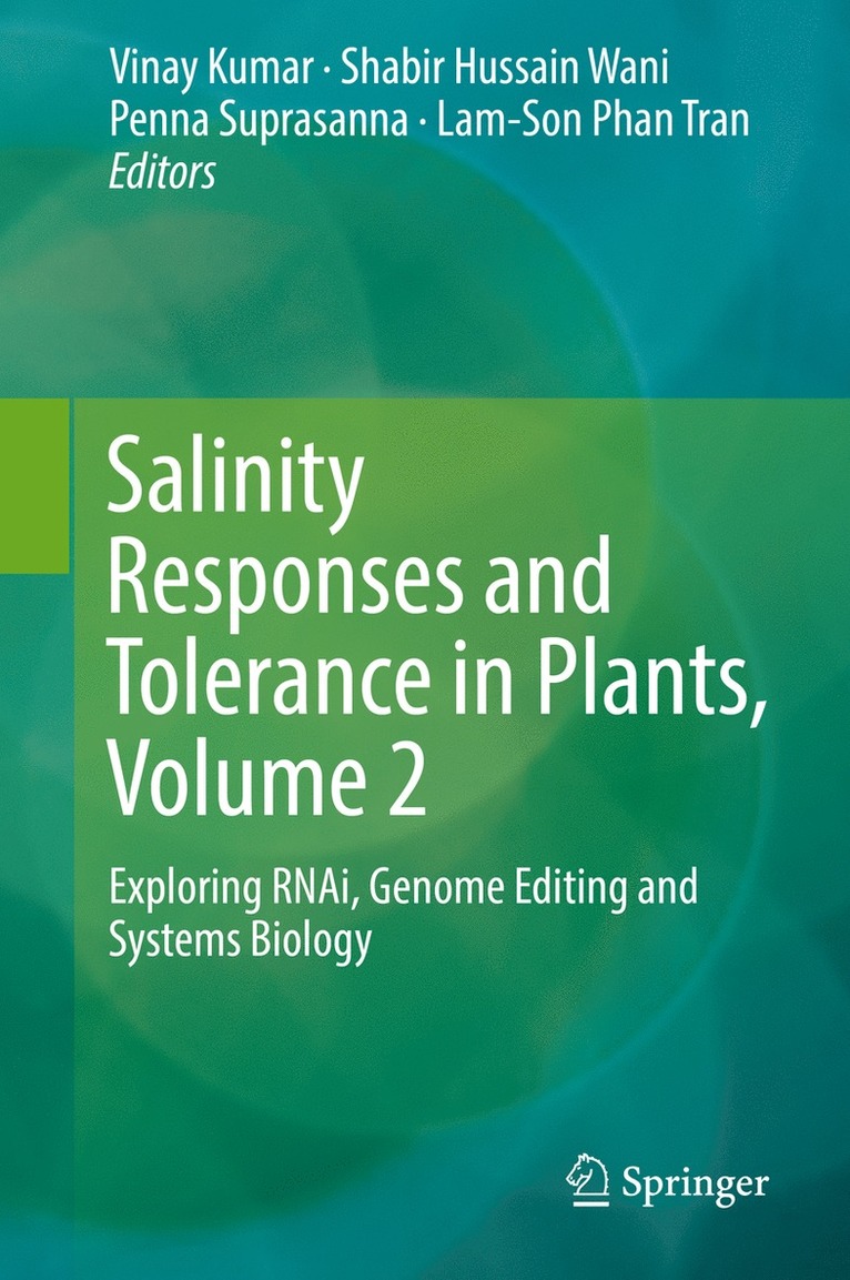 Vinay Kumar, Shabir Hussain Wani, Penna Suprasanna, Lam-Son Phan Tran - Salinity Responses and Tolerance in Plants, Volume 2, Inbunden