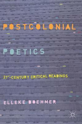 Elleke Boehmer - Postcolonial Poetics, Inbunden