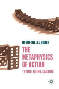 bokomslag The Metaphysics of Action
