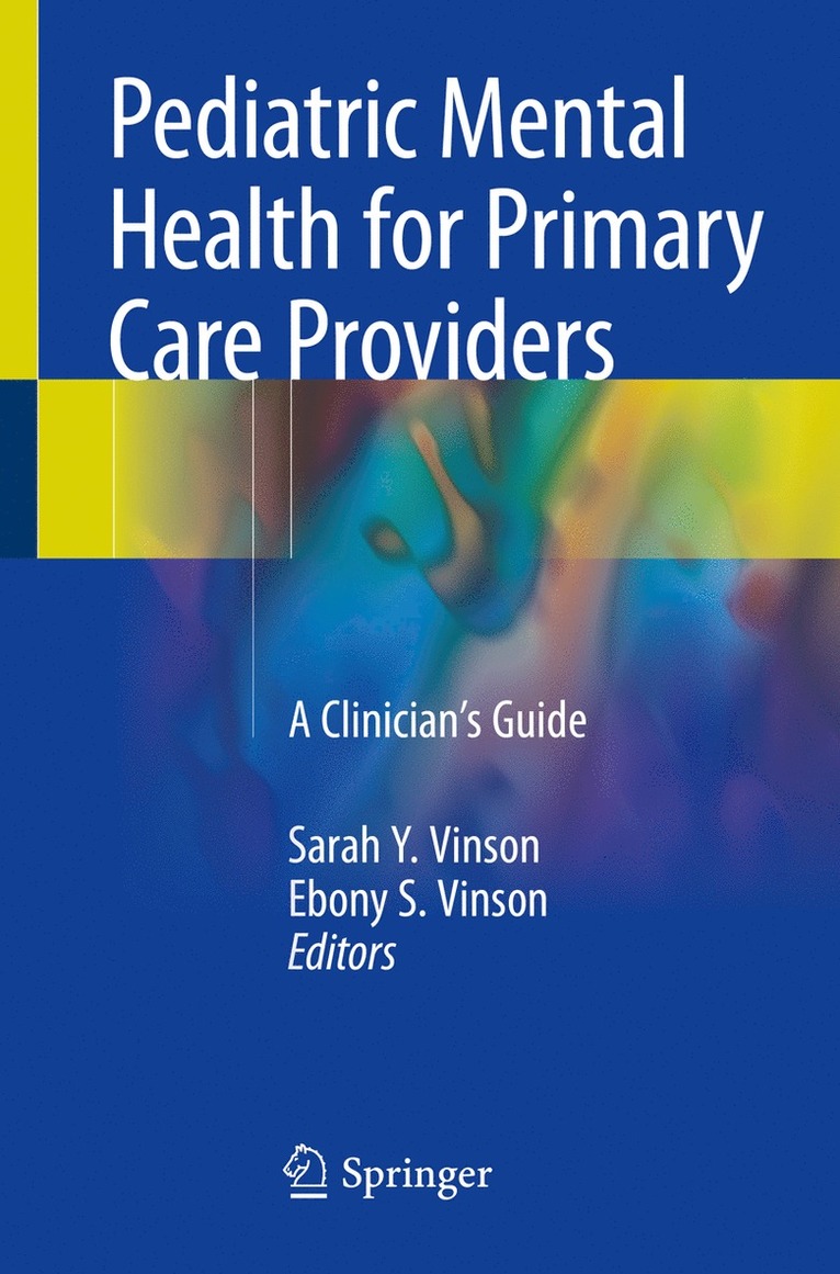 Sarah Y. Vinson, Ebony S. Vinson - Pediatric Mental Health for Primary Care Providers, Häftad