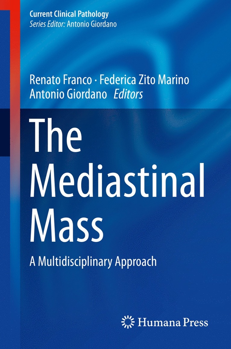Renato Franco, Federica Zito Marino, Antonio Giordano - Mediastinal Mass, Inbunden