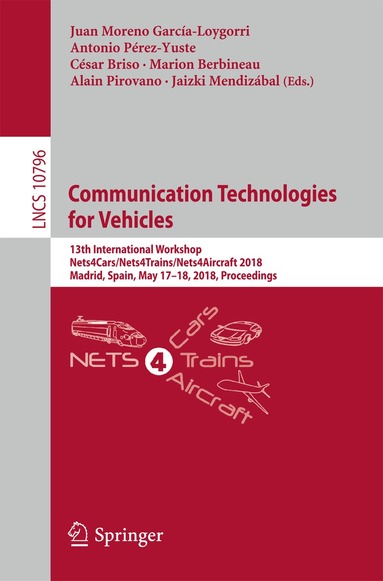Juan Moreno García-Loygorri, Antonio Pérez-Yuste, César Briso, Marion Berbineau, Alain Pirovano, Jaizki Mendizábal - Communication Technologies for Vehicles, Häftad