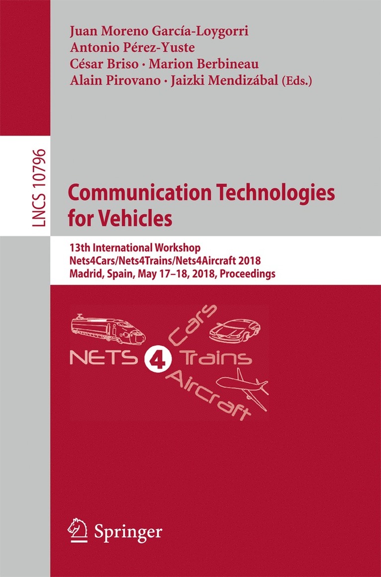 Juan Moreno García-Loygorri, Antonio Pérez-Yuste, César Briso, Marion Berbineau, Alain Pirovano, Jaizki Mendizábal, Juan Moreno Garcia-Loygorri, Antonio Perez-Yuste, Cesar Briso, Jaizki Mendizabal - Communication Technologies for Vehicles, Häftad