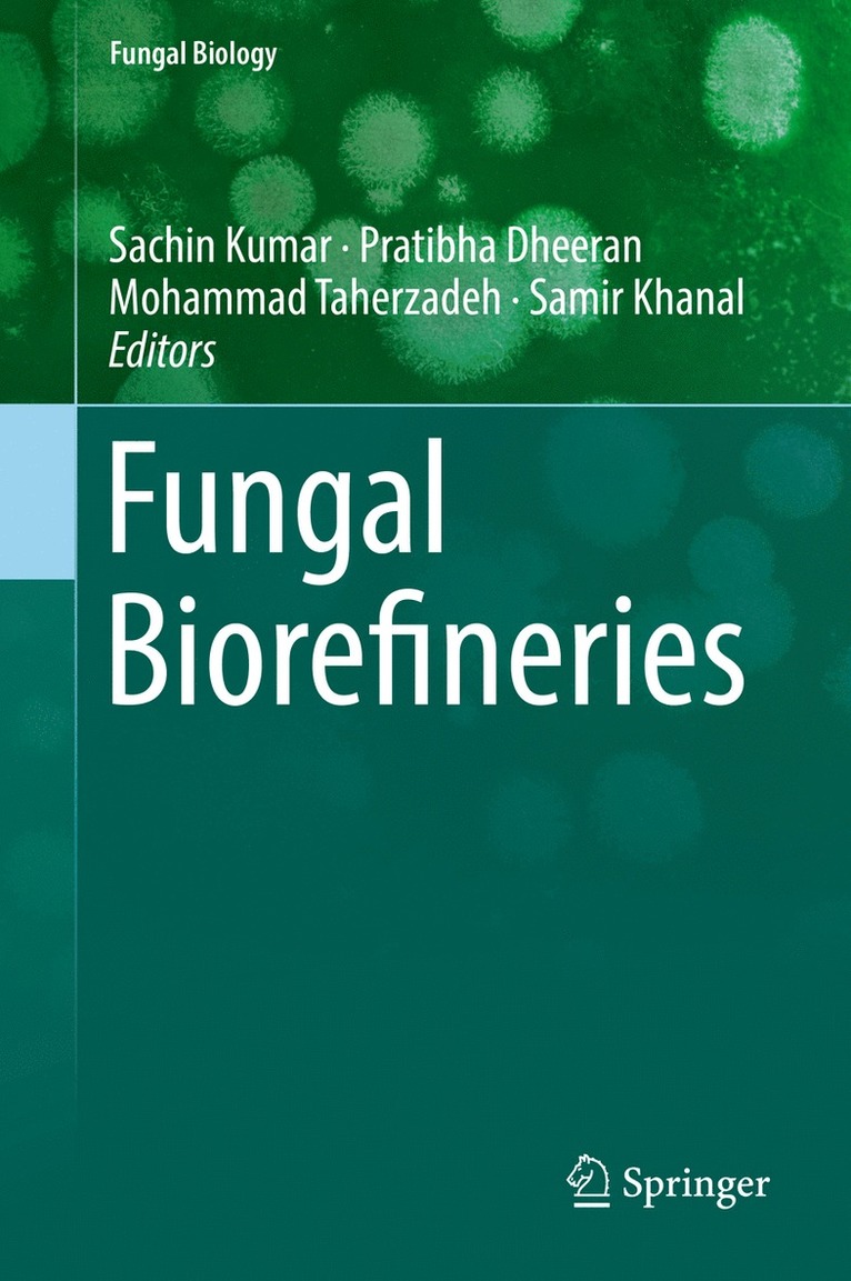 Sachin Kumar, Pratibha Dheeran, Mohammad Taherzadeh, Samir Khanal - Fungal Biorefineries, Inbunden
