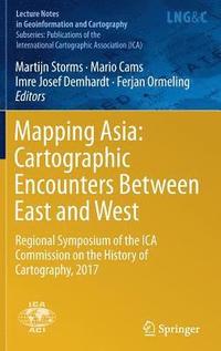 bokomslag Mapping Asia: Cartographic Encounters Between East and West