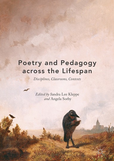 Sandra Lee Kleppe, Angela Sorby - Poetry and Pedagogy across the Lifespan, Inbunden