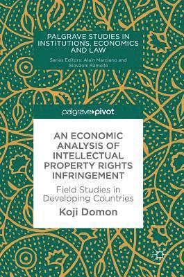 Economic Analysis of Intellectual Property Rights Infringement 1