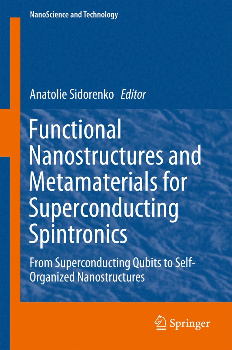 Anatolie Sidorenko - Functional Nanostructures and Metamaterials for Superconducting Spintronics, Inbunden