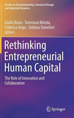 Rethinking Entrepreneurial Human Capital 1