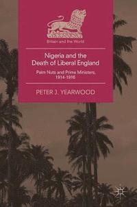 bokomslag Nigeria and the Death of Liberal England