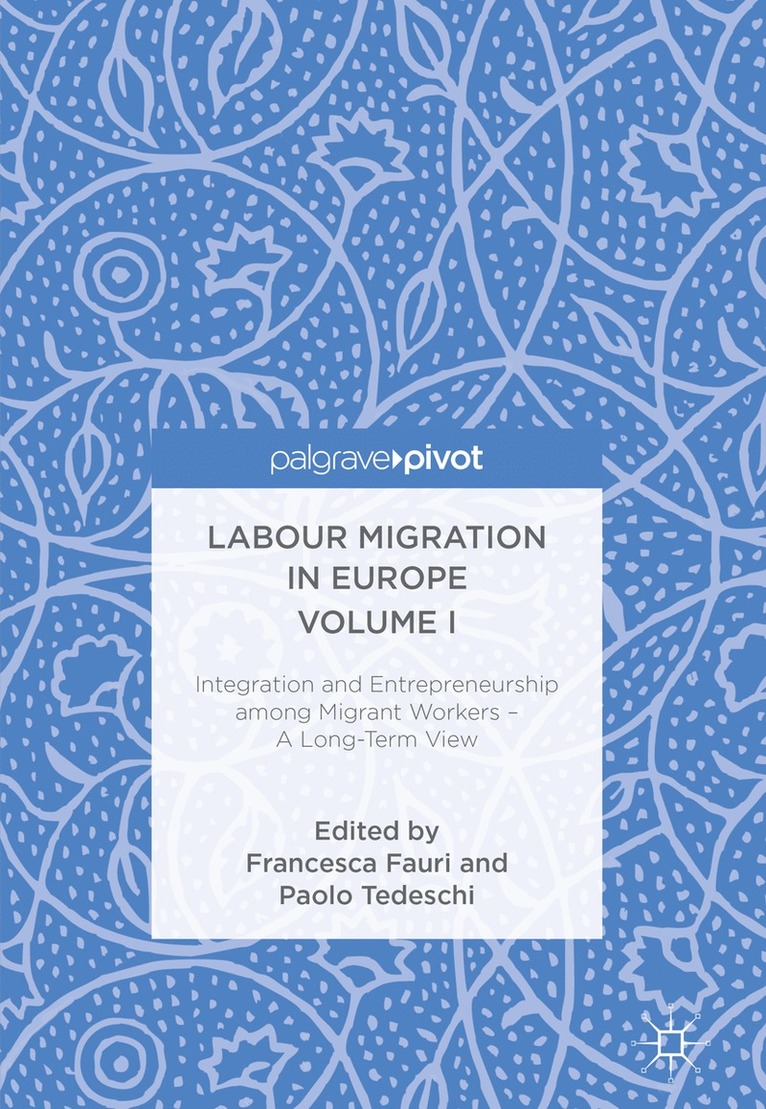 Francesca Fauri, Paolo Tedeschi - Labour Migration in Europe Volume I, Inbunden