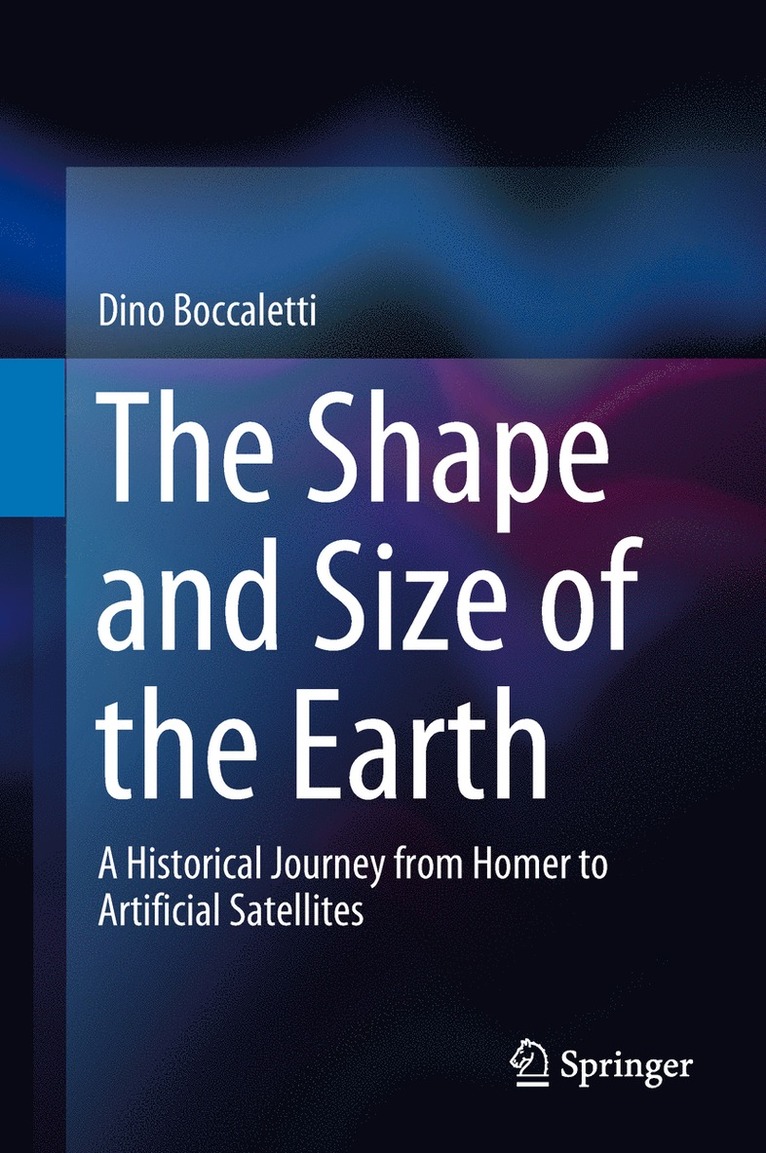 Dino Boccaletti - Shape and Size of the Earth, Inbunden