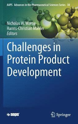 Nicholas W. Warne, Hanns-Christian Mahler - Challenges in Protein Product Development, Inbunden