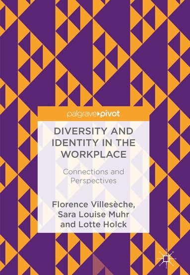 Florence Villesèche, Sara Louise Muhr, Lotte Holck - Diversity and Identity in the Workplace, Inbunden