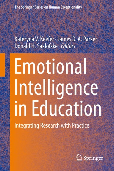 Kateryna V. Keefer, James D. A. Parker, Donald H. Saklofske - Emotional Intelligence in Education, Inbunden