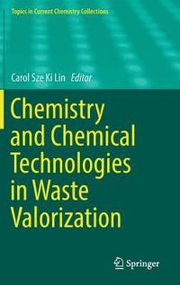 bokomslag Chemistry and Chemical Technologies in Waste Valorization