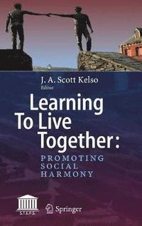 bokomslag Learning To Live Together: Promoting Social Harmony