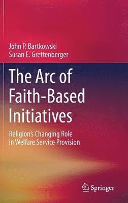 bokomslag Arc of Faith-Based Initiatives