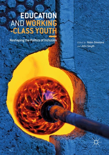 Robin Simmons, John Smyth - Education and Working-Class Youth, Inbunden