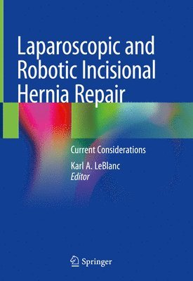 bokomslag Laparoscopic and Robotic Incisional Hernia Repair