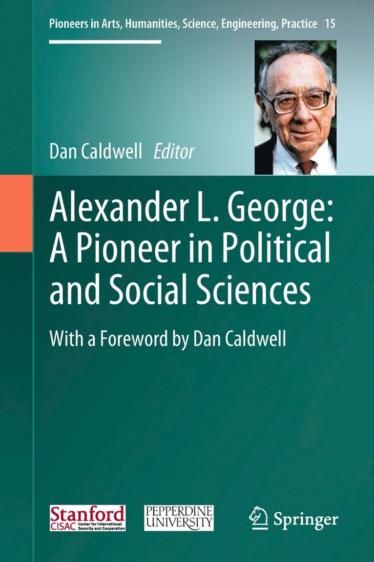 Alexander L. George: A Pioneer in Political and Social Sciences 1