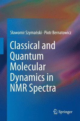 bokomslag Classical and Quantum Molecular Dynamics in NMR Spectra