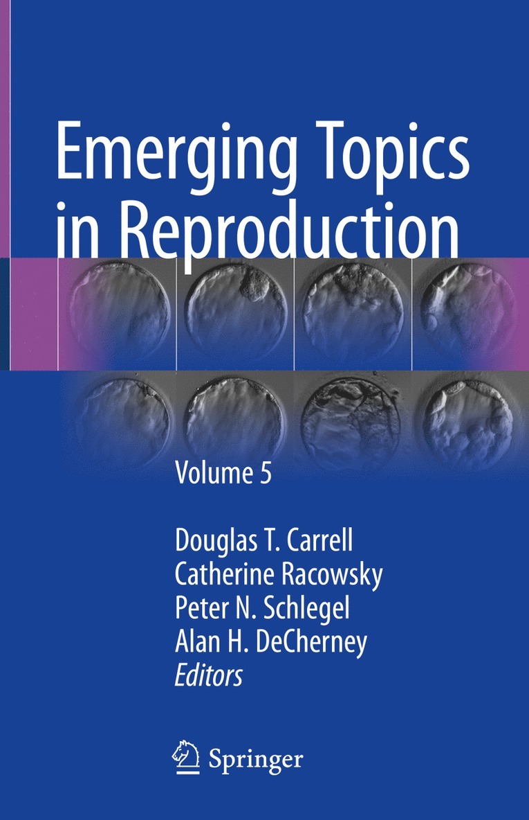 Douglas T. Carrell, Catherine Racowsky, Peter N. Schlegel, Alan H. DeCherney - Emerging Topics in Reproduction, Inbunden