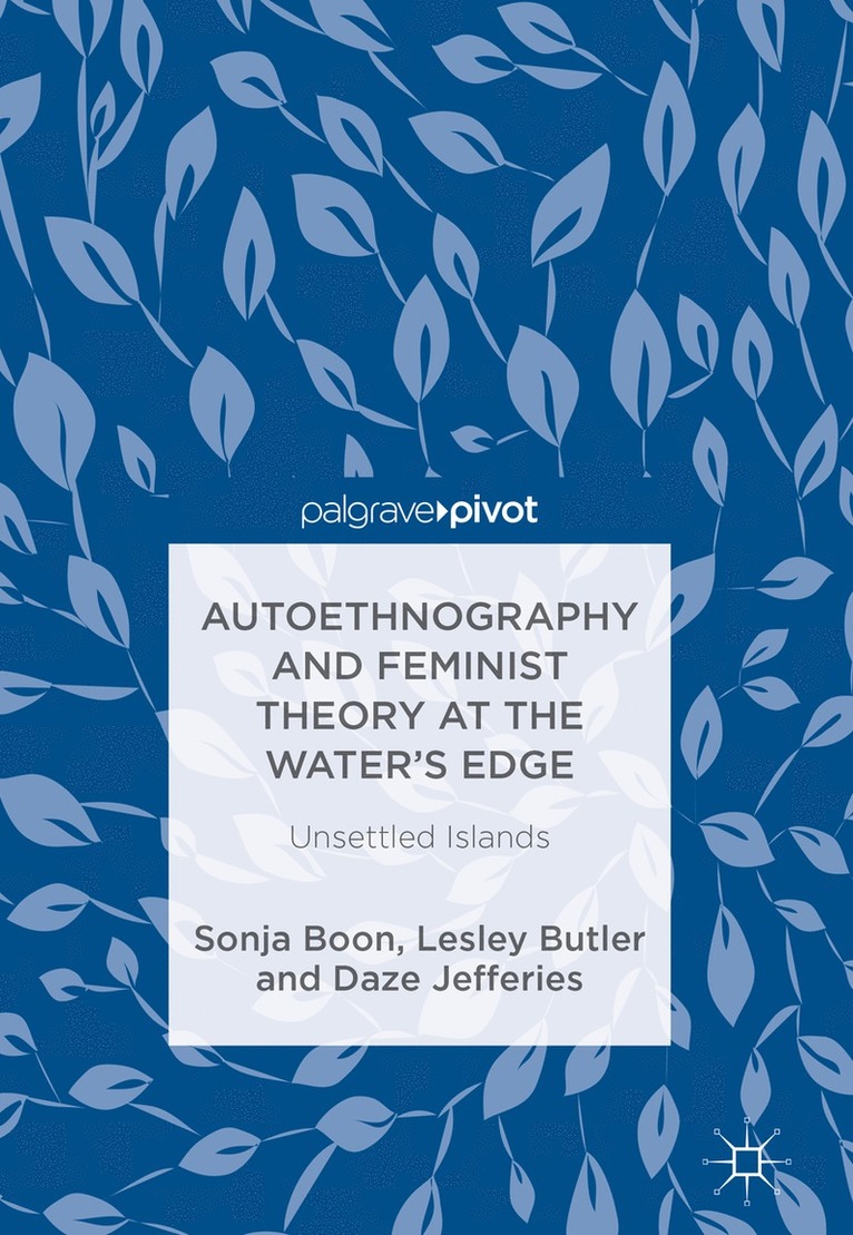 Sonja Boon, Lesley Butler, Daze Jefferies - Autoethnography and Feminist Theory at the Water's Edge, Inbunden