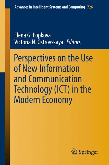 Elena G. Popkova, Victoria N. Ostrovskaya - Perspectives on the Use of New Information and Communication Technology (ICT) in the Modern Economy, Häftad