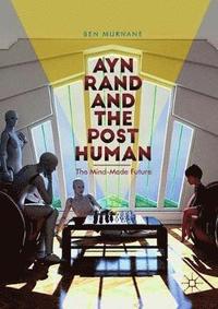 bokomslag Ayn Rand and the Posthuman