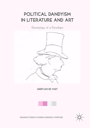 Geertjan de Vugt - Political Dandyism in Literature and Art, Inbunden