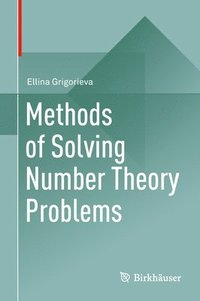 bokomslag Methods of Solving Number Theory Problems