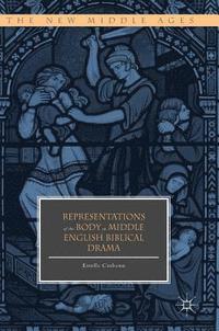 bokomslag Representations of the Body in Middle English Biblical Drama