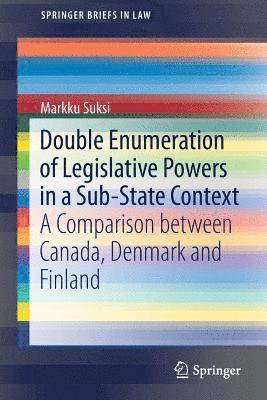 Double Enumeration of Legislative Powers in a Sub-State Context 1