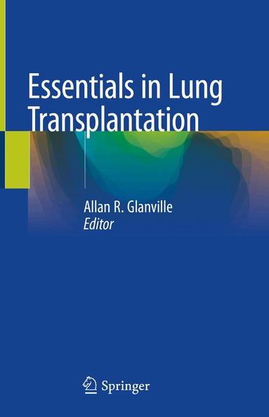 Allan R. Glanville - Essentials in Lung Transplantation, Inbunden