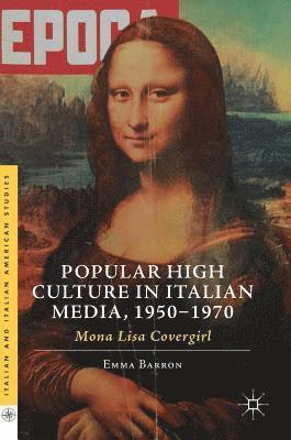 Popular High Culture in Italian Media, 19501970 1