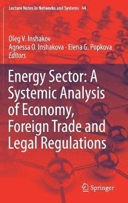 bokomslag Energy Sector: A Systemic Analysis of Economy, Foreign Trade and Legal Regulations