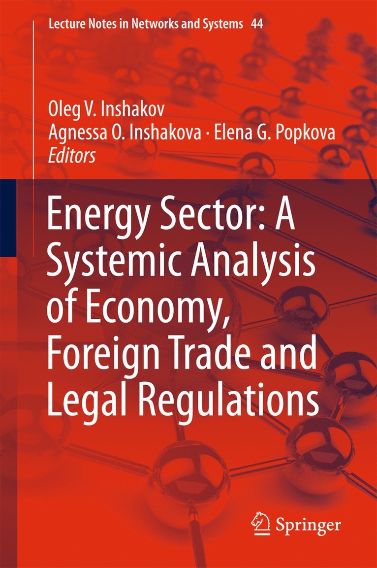 Oleg V. Inshakov, Agnessa O. Inshakova, Elena G. Popkova - Energy Sector: A Systemic Analysis of Economy, Foreign Trade and Legal Regulations, Inbunden