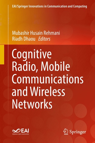 bokomslag Cognitive Radio, Mobile Communications and Wireless Networks