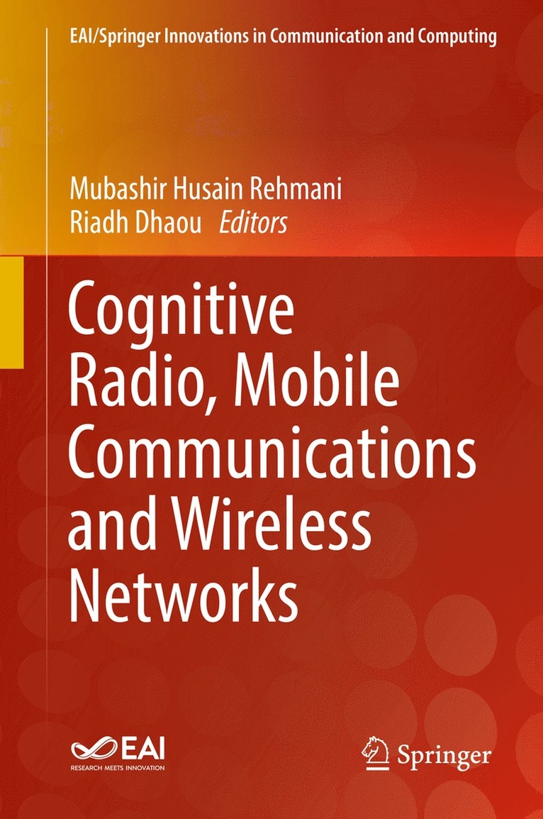 Cognitive Radio, Mobile Communications and Wireless Networks 1