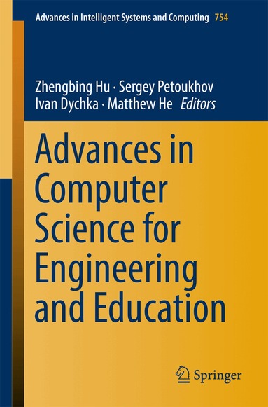 Zhengbing Hu, Sergey Petoukhov, Ivan Dychka, Matthew He - Advances in Computer Science for Engineering and Education, Häftad